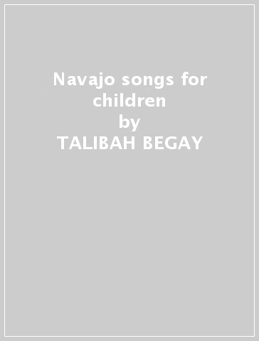 Navajo songs for children - TALIBAH BEGAY