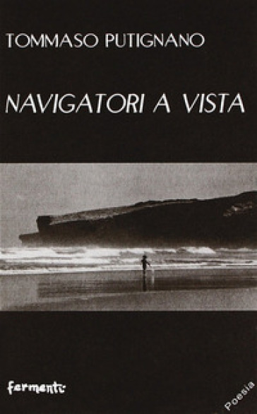 Navigatori a vista - Tommaso Putignano