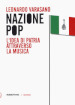 Nazione pop. L idea di patria attraverso la musica