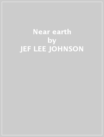 Near earth - JEF LEE JOHNSON