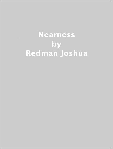 Nearness - Redman Joshua & Mehl