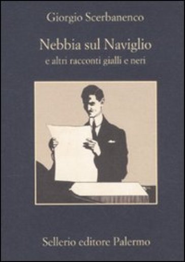 Nebbia sul naviglio e altri racconti gialli e neri - Giorgio Scerbanenco