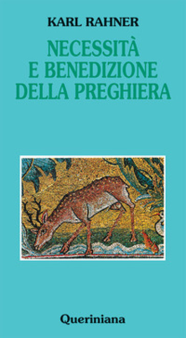 Necessità e benedizione della preghiera - Karl Rahner