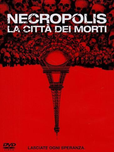 Necropolis - La Citta' Dei Morti - John Erick Dowdle