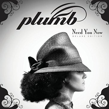 Need you now -deluxe- - PLUMB