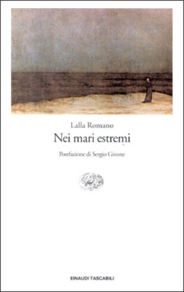 Nei mari estremi - Lalla Romano