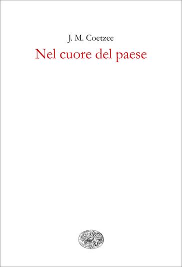 Nel cuore del paese - J. M. Coetzee