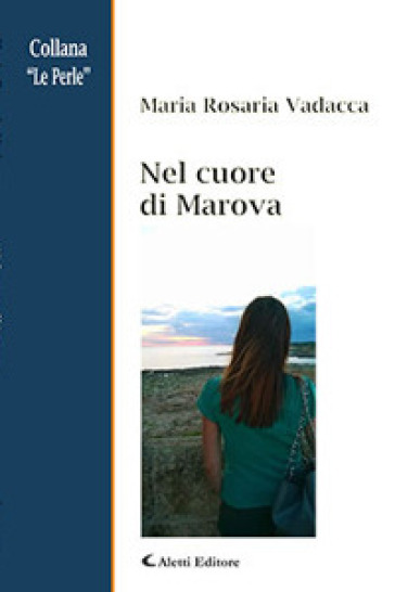 Nel cuore di Marova - Maria Rosaria Vadacca