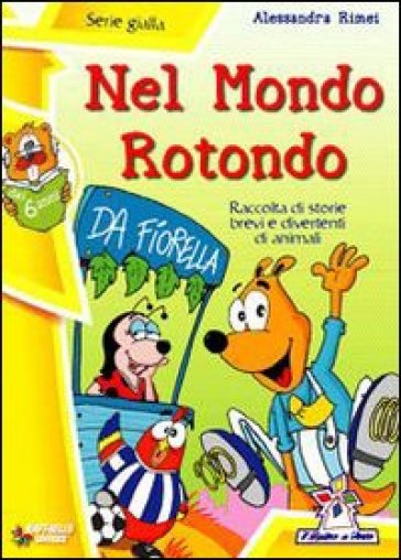 Nel mondo rotondo - Alessandra Rimei