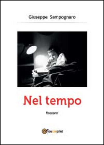 Nel tempo - Giuseppe Sampognaro