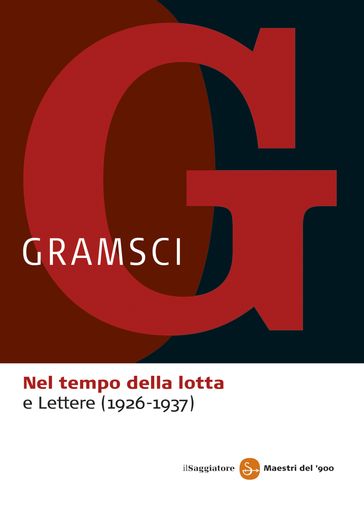 Nel tempo della lotta - Antonio Gramsci