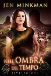 Nell Ombra del Tempo - Rivelazioni