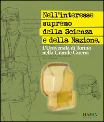 Nell'interesse supremo della scienza e della nazione. L'Università di Torino nella Grande Guerra