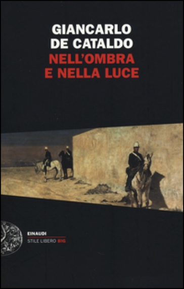 Nell'ombra e nella luce - Giancarlo De Cataldo