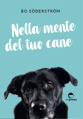 Nella mente del tuo cane