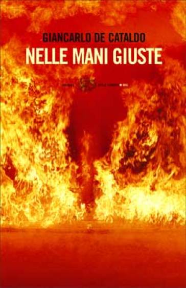 Nelle mani giuste - Giancarlo De Cataldo