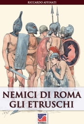 Nemici di Roma: gli Etruschi