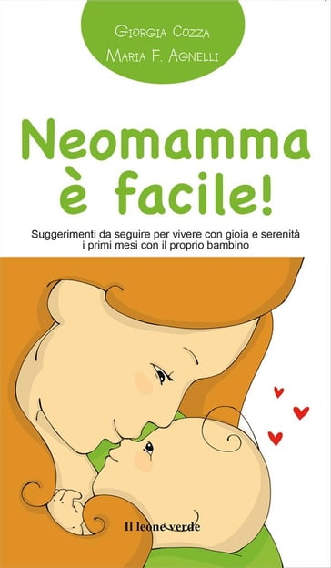 Neomamma è facile! - Giorgia Cozza - Maria F. Agnelli