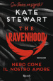 Nero come il nostro amore. The Ravenhood