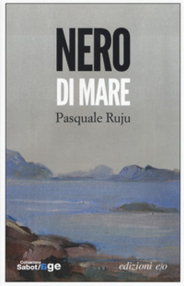 Nero di mare - Pasquale Ruju
