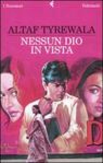 Nessun dio in vista - Altaf Tyrewala