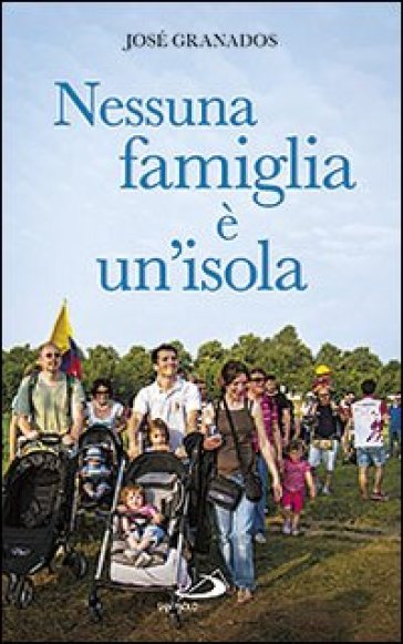 Nessuna famiglia è un'isola - Josè Granados Garcia