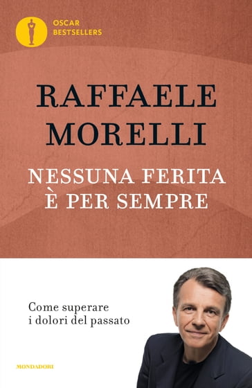 Nessuna ferita è per sempre - Raffaele Morelli