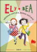 Nessuna notizia, buona notizia! Ely + Bea. Vol. 8