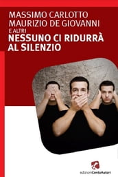 Nessuno ci ridurrà al silenzio