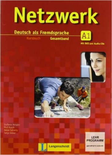 Netzwerk. A1. Kursbuch-Arbeitsbuch-Glossar. Per le Scuole superiori. Con File audio per il download. Con Contenuto digitale per accesso on line. Con DVD video. Vol. 1 - Stefanie Dengler - Paul Rusch - Helen Schmitz