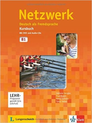 Netzwerk. B1. Kursbuch e DVD. Per le Scuole superiori. Con CD. Con espansione online. Vol. 3 - Dengler - Rusch - Schmitz