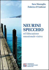 Neurini specchio ed educazione emozionale visiva