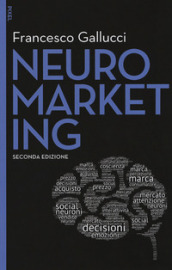 Neuromarketing. Con aggiornamento online. Con e-book