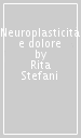 Neuroplasticità e dolore