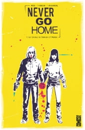Never Go Home - Tome 01