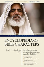 New International Encyclopedia of Bible Characters