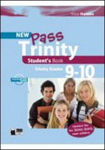 New Pass trinity. Grades 9-10. Student's book. Con CD Audio. Per le Scuole superiori - Tricia Hansen