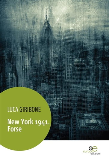 New York 1941. Forse - Luca Giribone