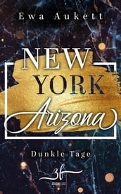 New York Arizona: Dunkle Tage