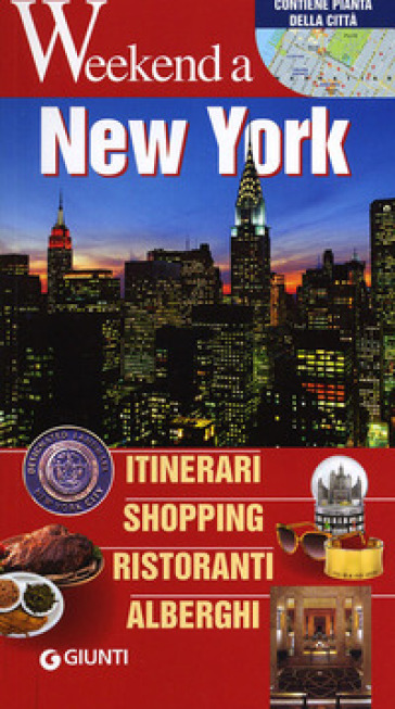 New York. Itinerari, shopping, ristoranti, alberghi