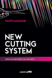 New cutting system. Non un mestiere, ma un arte