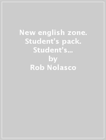 New english zone. Student's pack. Student's book-Workbook. Con CD Audio. Per la Scuola media. 3. - Rob Nolasco