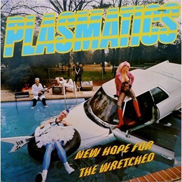 New hope for the wretched - Plasmatics