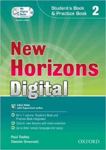 New horizons digital. Student's book-Workbook-Mydigitalbook 2.0. Per le Scuole superiori. Con CD-ROM. Con espansione online. 2.