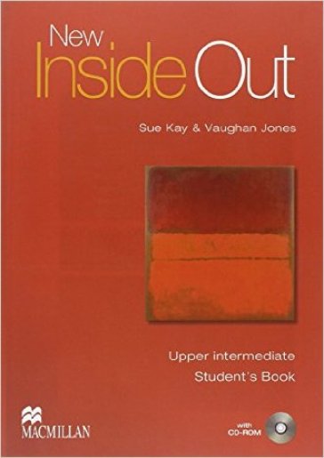 New inside out. Upper intermediate. Student's book. Per il Liceo classico. Con CD-ROM - Sue Kay - Vaughan Jones