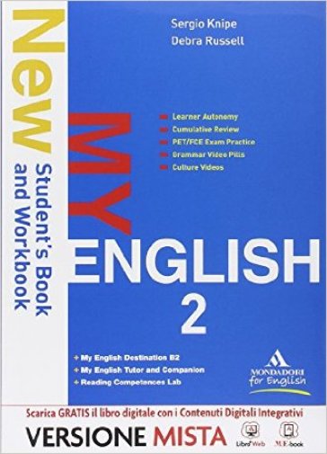 New my english. Con Reading competences lab-Destination B2-Myenglish tutor. Per le Scuole superiori. Con e-book. Con espansione online. 2. - Knipe - Russel