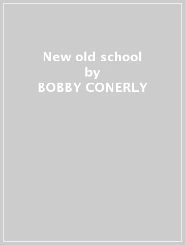 New old school - BOBBY CONERLY