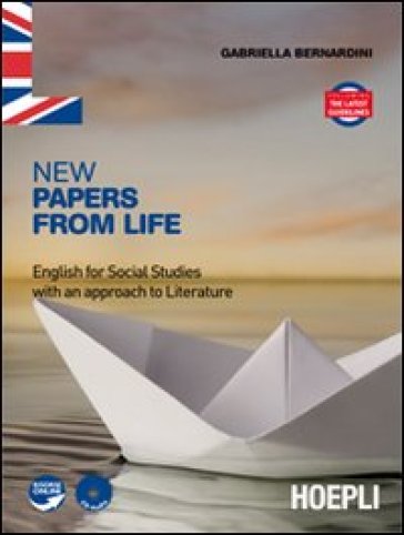 New papers from life. English for social studies with an approach to literature. Per le Scuole superiori. Con CD Audio - Gabriella Bernardini