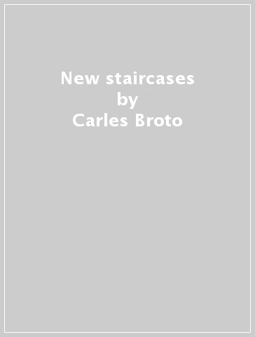 New staircases - Carles Broto