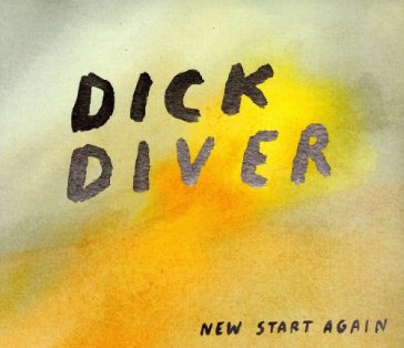 New start again - DICK DIVER